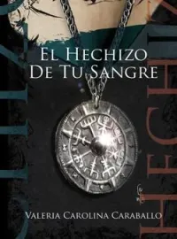 Portada de la novela El hechizo de tu sangre