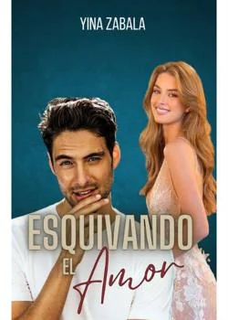Portada de la novela Esquivando El Amor 