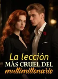 Portada de la novela La lección más cruel del multimillonario