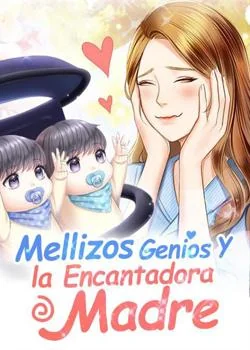 Portada de la novela Mellizos Genios y la Encantadora Madre