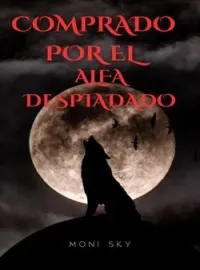Portada de la novela COMPRADO POR EL ALFA DESPIADADO