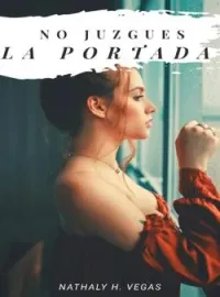 Portada de la novela No Juzgues La Portada
