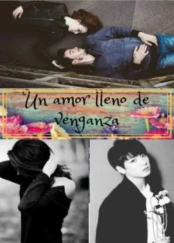 Un amor lleno de venganza