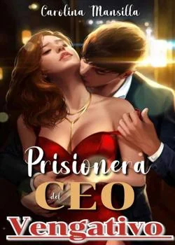 Portada de la novela Prisionera del CEO vengativo