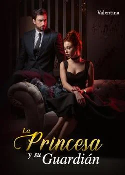 Portada de la novela La Princesa y su Guardián