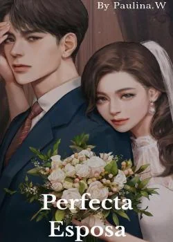 Portada de la novela PERFECTA ESPOSA 