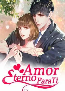Portada de la novela Amor Eterno Para Ti