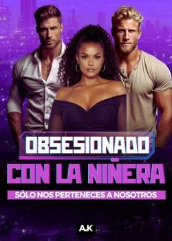 Portada de la novela Obsesionado con la niñera.