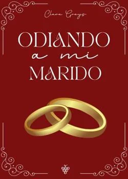 Portada de la novela Odiando a mi marido