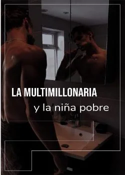 Portada de la novela La multimillonaria y la niña  pobre 