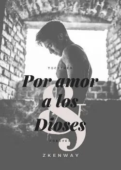 Por amor a los dioses