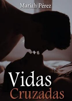 Portada de la novela Vidas Cruzadas