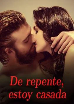 Portada de la novela De repente, estoy casada