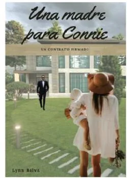 Portada de la novela Una madre para Connie, Un contrato firmado.