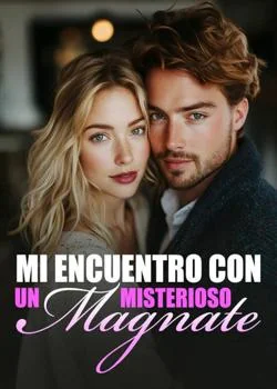 Portada de la novela Mi encuentro con un misterioso magnate