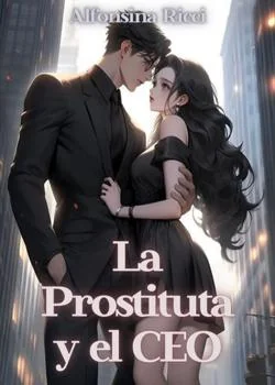Portada de la novela La prostituta y el Ceo 
