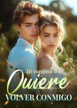 Portada de la novela Mi exesposo frío quiere volver conmigo