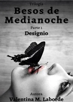 Portada de la novela Besos de Medianoche 1: Designio