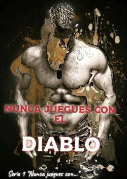 Portada de la novela Nunca juegues con el diablo