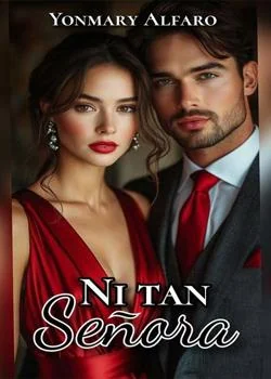 Portada de la novela Ni tan Señora