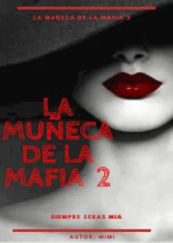 Portada de la novela LA MUÑECA DE LA MAFIA 2   