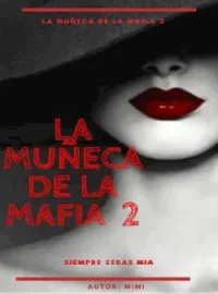 LA MUÑECA DE LA MAFIA 2