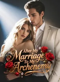 After My Marriage To My Archenemy Novel Cover
