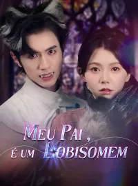 Meu Pai é um LobisomemMini Séries