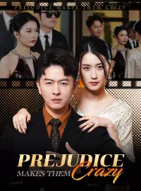 Prejudice Makes Them Crazy