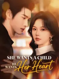 She Wants A Child, He Wants Her HeartMini Series