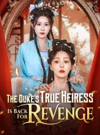 The Duke's True Heiress Is Back For RevengeMini Series