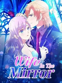 Wife In The MirrorShort Dramas