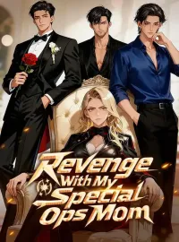 Revenge With My Special Ops MomMini Series
