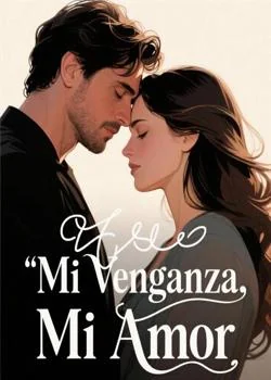 Portada de la novela Mi Venganza, Mi Amor