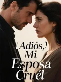 Portada de la novela Adiós, Mi Esposa Cruél