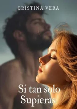 Portada de la novela Si tan solo Supieras