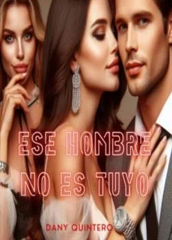 Portada de la novela Ese hombre no es tuyo 