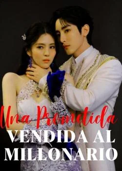 Portada de la novela Una Prometida Vendida al Millonario.