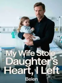My Wife Stole Daughter’s Heart, I Left Novel Cover