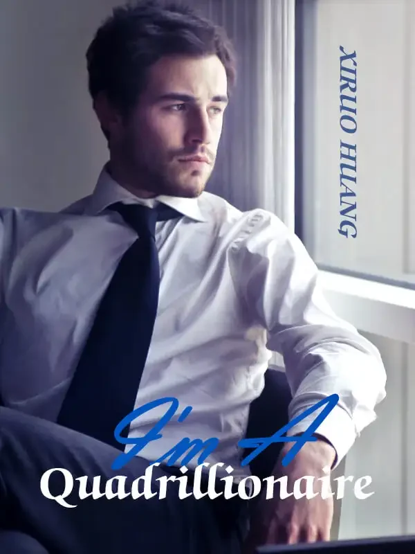 I'm A Quadrillionaire Novel Cover