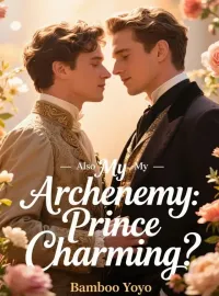 My Archenemy: Also My Prince Charming? Novel Cover