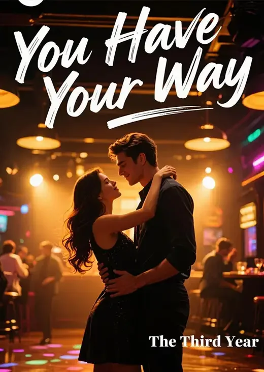 You Have Your Way