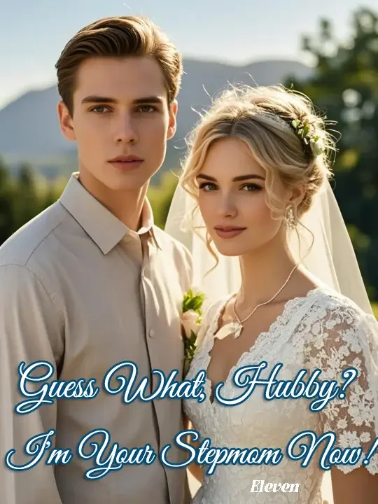 Guess What, Hubby? I'm Your Stepmom Now! Novel Cover