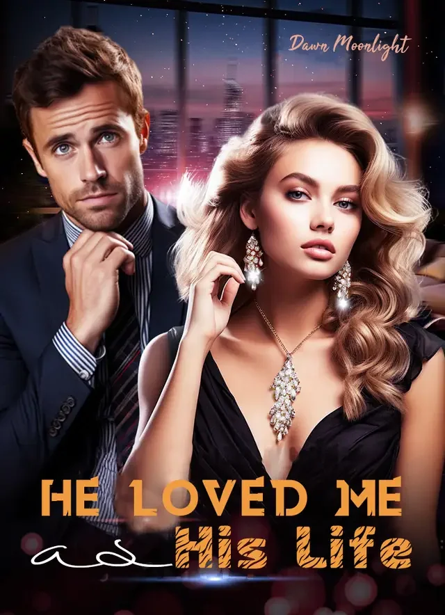 He Loved Me as His Life Novel Cover