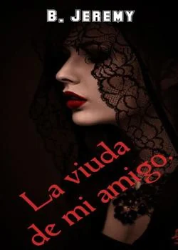 Portada de la novela La viuda de mi amigo.