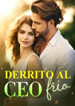Portada de la novela Derrito al CEO frío
