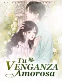 Portada de la novela Tu Venganza Amorosa