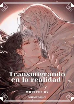 ¡Transmigrando en la realidad!