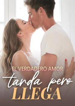 Portada de la novela El verdadero amor tarda, pero llega
