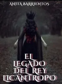 Portada de la novela El legado del Rey Licántropo.